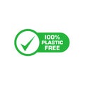 Plastic free 100 percent green sign with check mark. Eco friendly concept design element. Vector illustration. Royalty Free Stock Photo