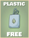 Plastic free poster. Bring your own bag. Motivational phrase. Ecological and zero-waste product. Go green living