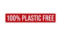100% Plastic Free Rubber Stamp. 100% Plastic Free Grunge Stamp Seal Vector Illustration Royalty Free Stock Photo