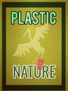 Plastic Nature design ,to illustrate,the reality & danger of plastic waste,& raise awareness Royalty Free Stock Photo