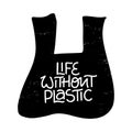 Plastic pollution banner. Life without plastic hand drawn lettering