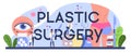 Plastic surgery typographic header. Idea of body and face correction. Royalty Free Stock Photo