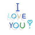 Plasticine letters heart with calligraphy text Love You for Valentines day, wedding, dating and other and other romantic