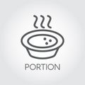 Plate of soup or portion of hot food pictograph. Icon in mono thin stroke line style. Culinary series