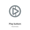 Play buttom outline vector icon. Thin line black play buttom icon, flat vector simple element illustration from editable