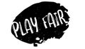 Play Fair rubber stamp