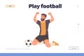 Play football motivation landing page template with happy excited soccer player rejoicing goal