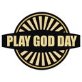 Play God Day sticker Royalty Free Stock Photo