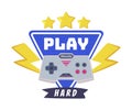 Play Hard Joysticks Gamepad with Slogan Text Print Cartoon Vector Illustration