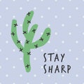 Stay sharp cute cactus print poster