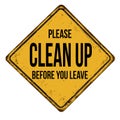 Please clean up before you leave vintage rusty metal sign