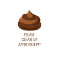 Please Clean up after your dog text and Pet waste. Social responsibility. Animal excrement and call to pick up animal