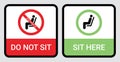 Please do not sit and sit here sign to prevent from Coronavirus or Covid-19 pandemic. Keep distance 6 feet or 2 meters physical