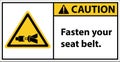 Please fasten your seat belt.sign caution