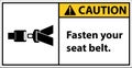 Please fasten your seat belt.sign caution