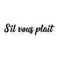 Please - in French language. Lettering. Ink illustration. Modern brush calligraphy