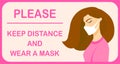 Please keep distance and wear a mask sign. Woman with long hair wearing mask. Infographic. No mask no entry. New normal. Wear face