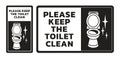 Please keep toilet clean sign. Restroom cleaning reminder label, shiny toilet and cleanup WC information plate vector