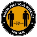 Please Keep Your Distance Stay Safe Social Distancing Traffic Sign Style Round Keep a Safe Distance of 6 ft or 6 Feet 2 m or 2