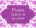 Please leave a review sign with pink hearts