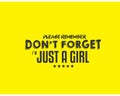 Please remember don`t forget i`m just a girl