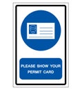 Please Show Your Permit Card Symbol Sign, Vector Illustration, Isolated On White Background Label. EPS10