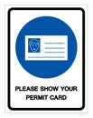 Please Show Your Permit Card Symbol Sign, Vector Illustration, Isolated On White Background Label. EPS10