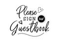 Please sign our guestbook wedding lettering Royalty Free Stock Photo