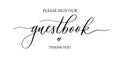 Please Sign Our Guestbook. Wedding Typography Design. Groom And Bride Marriage Quote With Heart. Vector Guestbook