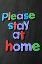 Please stay at home slogan due to Coronavirus pandemic outbreak around the world. Royalty Free Stock Photo