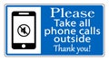 Please, take all phone calls outside, thank you. Courtesy and information sign with symbol and text