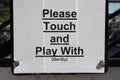 Please touch and play with gently