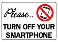 Please, turn off your smartphone. Information and courtesy sign with ban circle and text.