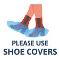 Please use shoe covers. Vector flat illustration isolated on white background. Royalty Free Stock Photo