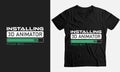 Please Wait Installing 3D Animator, Gift funny T-Shirt