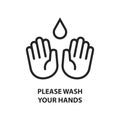 Please wash your hands Information poster with text isolated on white background, vector illustration of Handwashing. Black icon