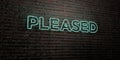 PLEASED -Realistic Neon Sign on Brick Wall background - 3D rendered royalty free stock image