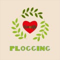 Plogging concept icon. Healthy heart, green plants, leaves, clean planet- elements for poster, banner, textile, web design