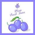 Plum juice sticker. Organic fruit. Violet plums with signature in frame.