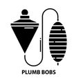 plumb bobs icon, black vector sign with editable strokes, concept illustration