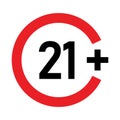 21 plus sign age restrictions.