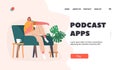 Podcast Apps Landing Page Template. Female Character Listen Audio Podcast. Woman with Phone Choose or Listening Podcast