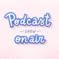 Podcast banner with lettering decorated with doodle hand drawn illustrations, vector typography banner with handwritten