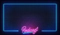 Podcast neon background. Glowing podcast lettering sign template