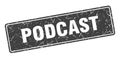 podcast sign. podcast grunge stamp. Royalty Free Stock Photo