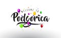 Podgorica Welcome to Text with Colorful Balloons and Stars Design