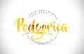 Podgorica Welcome To Word Text with Handwritten Font and Golden