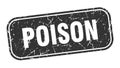 poison stamp. poison square grungy isolated sign. Royalty Free Stock Photo