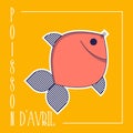 Poisson d'avril. French April Fool's Day card fish. Flat style. Vector illustration