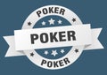 poker round ribbon isolated label. poker sign.